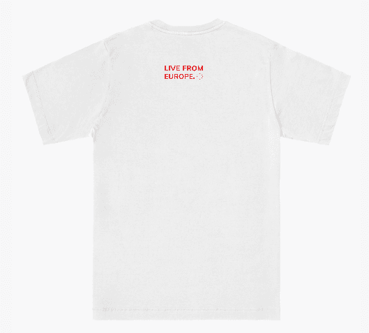 T-Shirt — Live From Europe